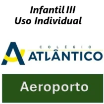 02-Colégio Atlântico Aeroporto - Infantil 3 - Uso Pessoal