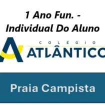 01-Colégio Atlântico - 1 Ano (Praia Campista) - Individual Do Aluno