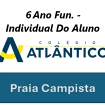 06-Colégio Atlântico - 6 Ano (Praia Campista) - Individual Do Aluno
