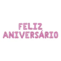 Balão Feliz Aniversário Metalizado Pink 16'' 40 cm UN. - Make+